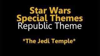 Star Wars  Special Themes Republic Theme part 2 [upl. by Isbella]