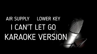 I Cant Let Go Karaoke Version Lower Key Air Supply [upl. by Harbert]