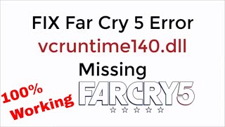 FIX Far Cry 5 Error vcruntime140dll is Missing 2021 [upl. by Gaidano]