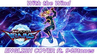 With the Wind  YuGiOh VRAINS OP ENGLISH COVER [upl. by Barn]