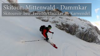 Skitour Mittenwald  Dammkar  Skitouren bzw Freerideklassiker im Karwendel [upl. by Nnazil]