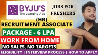 Byjus Recruitment Associate Job  Byjus HR Job  Byjus Recruitment 2021  Jobs For Freshers  Job [upl. by Carper519]