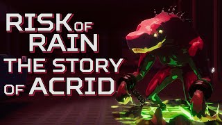 Risk of Rain  The Story of Acrid [upl. by Ade]