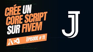 TUTO 11  Comment CRÉER un CORE de SCRIPT sur son Serveur FIVEM [upl. by Ugo]