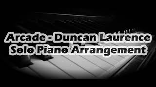 Arcade  Duncan Laurence Solo Piano Version [upl. by Felike]