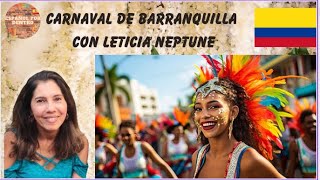 CARNAVAL DE BARRANQUILLA CON LETICIA NEPTUNE EPD 69 [upl. by Ardnosac]