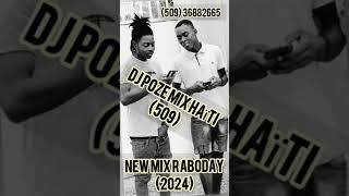 NEW MIX RABODAY2024🔥🔥🔥🏅🥇 DJ POZE MIX HAITI36882665ÈME💣💣💣💣💣🏃‍♂️🙌 [upl. by Henrietta]