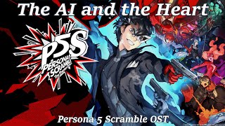 The AI and the Heart  Persona 5 Scramble OST [upl. by Jo-Anne]