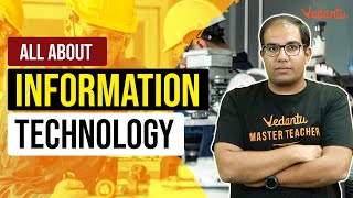 All about Information Technology Engineering  Vinay Shur Sir  Vedantu [upl. by Yelsel]