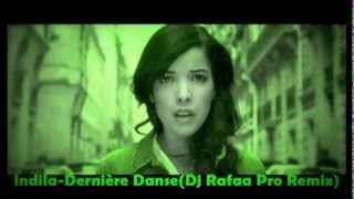 Indila  Derniere DanseDj Rafaa Pro Remix [upl. by Jessie34]