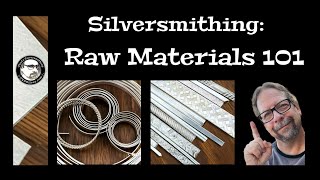 Silversmithing Raw Materials 101 [upl. by Hnilym235]