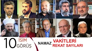 NAMAZ VAKİTLERİ VE REKATLARI KAÇTIR İDDİALAR VE DELİLLERLE 10 İSİM 10 GÖRÜŞ [upl. by Felita]