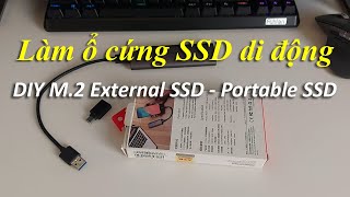 Làm ổ cứng SSD di động  DIY M2 NGFF External SSD  Portable SSD [upl. by Adur294]