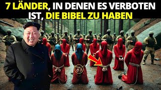 7 LÄNDER IN DENEN DIE BIBEL VERBOTEN IST Das letzte wird Sie überraschen [upl. by Arorua757]