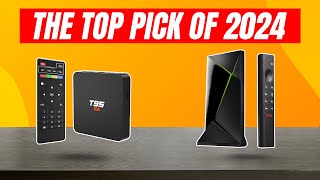 Top 5 Best Android Tv Boxes Of 2024  Which Android TV box Should YOU Buy [upl. by Kittie]