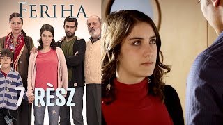 Feriha  7 rész [upl. by Batish413]