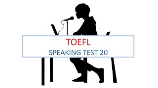 TOEFL Speaking practice test 20 New version 2023 [upl. by Holbrooke]