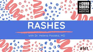 161 A Rash Approach to Rashes with Helena Pasieka MD [upl. by Sackey448]