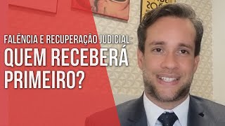 QUEM RECEBERÁ PRIMEIRO SEGUNDO A NOVA LEI DE FALÊNCIA E RECUPERAÇÃO JUDICIAL  Direito Empresarial [upl. by Drofdarb]