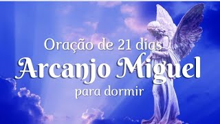 21 DIAS DE ARCANJO MIGUEL PARA DORMIR [upl. by Assiruam]