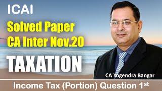 CA Intermediate TAXATION Solved Paper Nov2020 Exam  CA Yogendra Bangar [upl. by Tahmosh289]