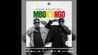 KOSAR amp FLATTBOY  MBOK’ANGO  Audio Officiel [upl. by Maxie]