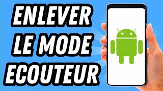 Comment enlever le mode ecouteur sur Android GUIDE COMPLET [upl. by Estrellita320]