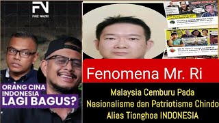 14 Fenomena MrRi MALAYSIA Cemburu Pada Nasionalisme dan Patriotisme ChindoTionghoa Indonesia [upl. by Tsepmet]