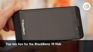 Top 10 Tips for the BlackBerry 10 Hub [upl. by Boffa458]