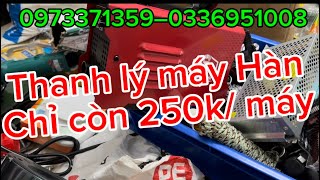 🆘🆘🆘🆘🆘🆘🆘💥💥💥💥Cty bễ nợ thanh lý máy Hàn Nhật 250k  máy [upl. by Tiena]