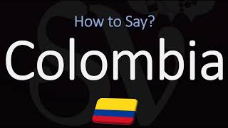 How to Pronounce Colombia CORRECTLY [upl. by Nottage]