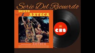 Dueto Azteca  Album Completo [upl. by Rudyard348]