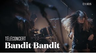 Bandit Bandit  quotNyctalopequot téléconcert exclusif pour quotlObsquot [upl. by Selin651]