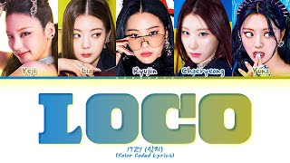 ITZY LOCO Lyrics Color Coded Lyrics [upl. by Gonsalve]