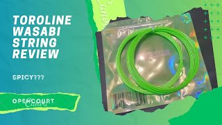 Toroline Wasabi String Review [upl. by Nnairac]