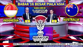 🔴 LIVE RCTI ● TIMNAS INDONESIA VS AUSTRALIA ● Babak 16 Besar Piala Asia 2023 ● Cara Nonton di Vision [upl. by Lorie]