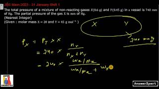 The total pressure of a mixture of nonreacting gases 𝑋06 g and 𝑌045 g in a vessel is 740 mm o [upl. by Noseaj]