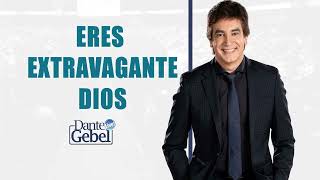 Dante Gebel  ¿Eres extravagante Dios [upl. by Lezlie]