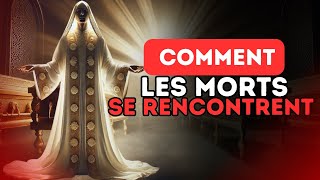 Comment les morts se rencontrent dans lIslam [upl. by Adnaerb]