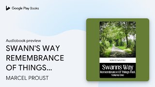 SWANNS WAY REMEMBRANCE OF THINGS PAST VOLUME… by MARCEL PROUST · Audiobook preview [upl. by Trinatte758]