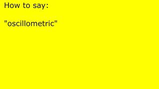 How to pronounce oscillometric [upl. by Calisa]