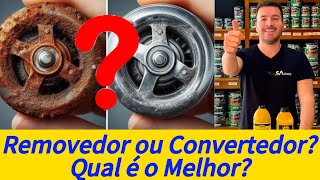 Convertedor de Ferrugem ou Removedor Qual é a Diferença e Qual é o Melhor [upl. by Ecirtaeb]