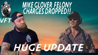 HUGE UPDATE Mike Glover Domestic Violence FELONY charges DROPPED Full story [upl. by Nyladnek722]