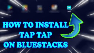 How to install TAP TAP on Bluestacks Full Tutorial  Bluestacks  TAP TAP [upl. by Davilman]