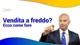 Vendita A Freddo Ecco Come [upl. by Pierce588]