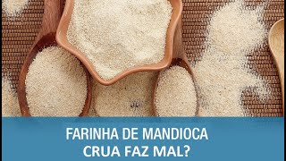 Pode Comer Farinha de Mandioca Crua Posso comer Faz Mal comer Farinha de Mandioca Crua Tem Veneno [upl. by Rape]