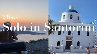 SOLO TRIP to SANTORINI GREECE 🇬🇷  A 48 Hour Travel Guide [upl. by Suivatna]