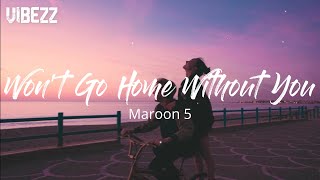 Maroon 5  Wont Go Home Without You Lyrics 🎵 [upl. by Shelagh]