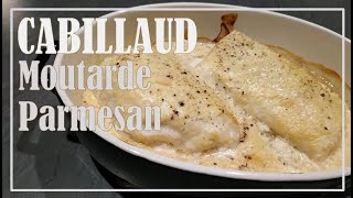 Cabillaud Moutarde et Parmesan [upl. by Nauqyt]