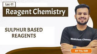 Lec11  Reagents in Organic Chemistry  Sulphur Based Reagents  Madchem Classes [upl. by Barboza]